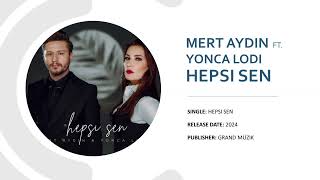 Mert Aydın & Yonca Lodi - Hepsi Sen