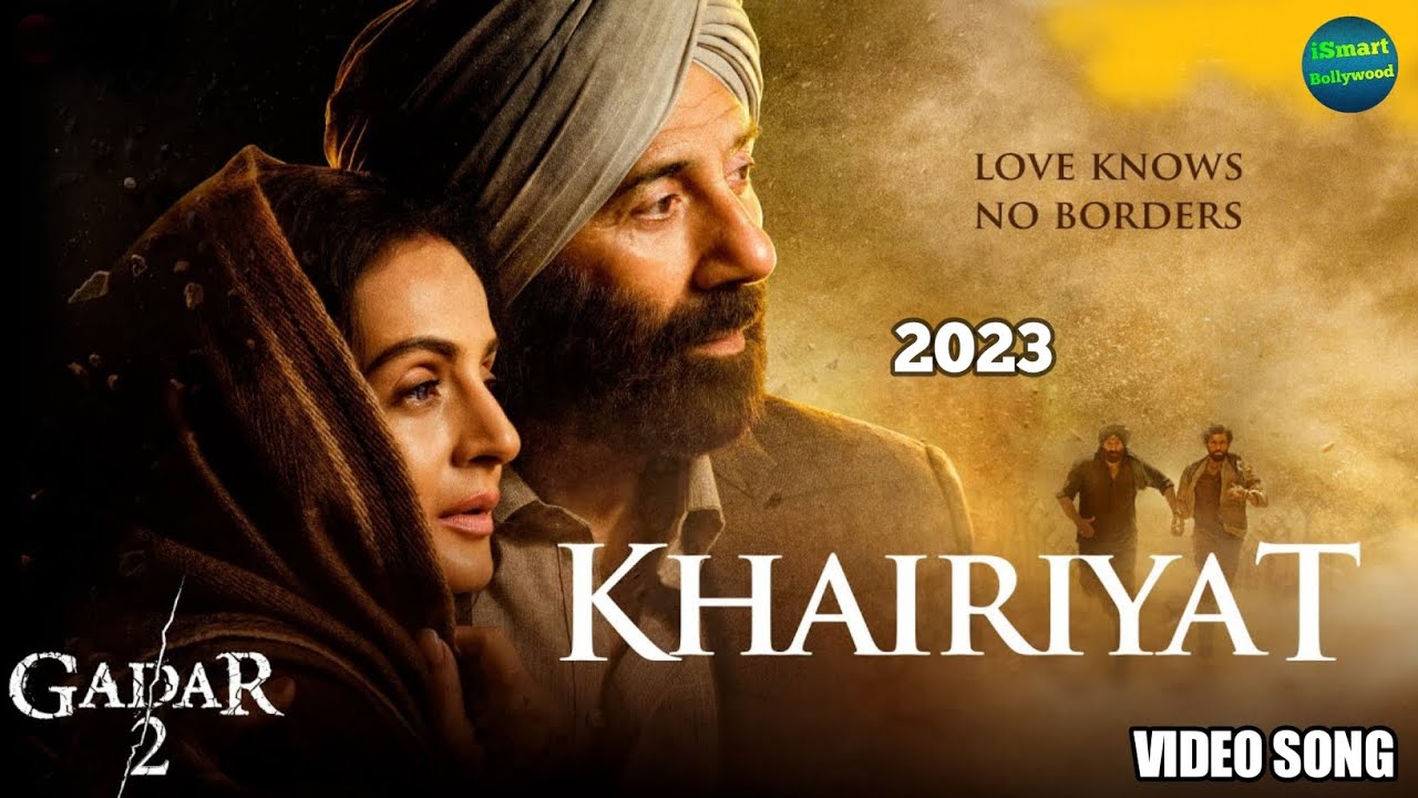 KHAIRIYAT | Gadar 2 | Sunny Deol, Ameesha Patel | Arijit Singh & Mithoon | New Bollywood Song 2023