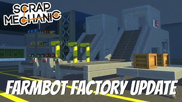 Scrap Mechanic Gameplay- EP 53- Farmbot Factory Progress Update 2.0 (Download In The Description)