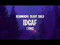 Besomorph &amp; Silent Child - IDGAF (Lyrics)