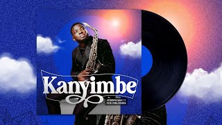 Joseph Sax - Kanyimbe (feat. Zoe Melodies)