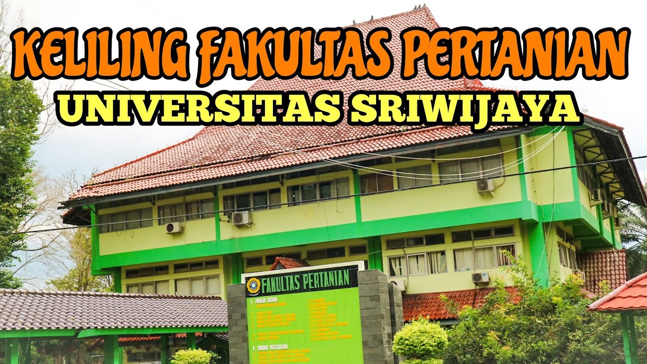 Keliling Fakultas Pertanian Universitas Sriwijaya
