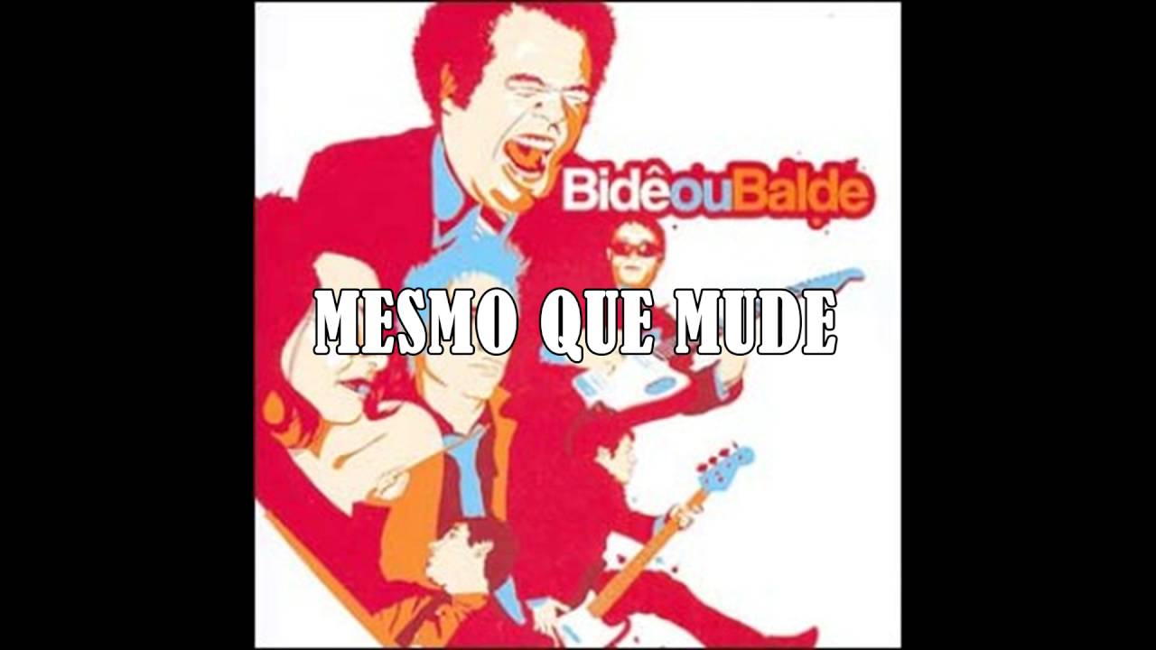 bide ou balde mesmo que mude mp3