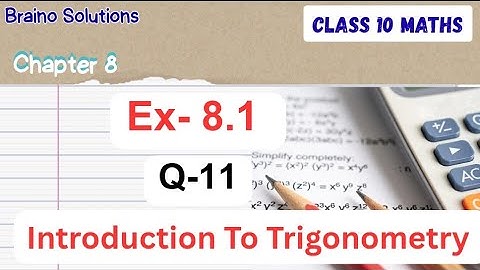 Class 10 Maths Exercise 8.1 I Q- 11  I Chapter 8 I Introduction to Trigonometry I New NCERT I   