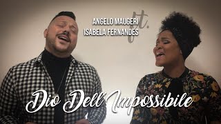 Video-Miniaturansicht von „Angelo Maugeri - Dio Dell'Impossibile ft. Isabela Fernandes (Official Audio)“