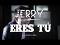 Jerry Hernández - Eres Tú (Teaser 1)