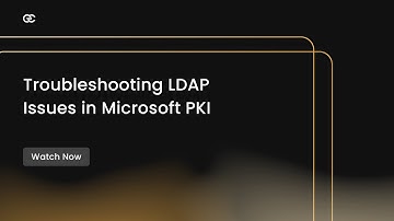 Troubleshooting LDAP Issues in Microsoft PKI | Encryption Consulting LLC