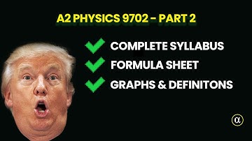 Physics Speed Run | A2 Physics 9702 | Part 2