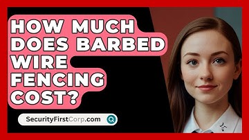 How Much Does Barbed Wire Fencing Cost? - SecurityFirstCorp.com