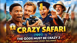 Crazy Safari (1991) | The Gods Must Be Crazy 3 | Classic Comedy Full Movie | Free to Watch