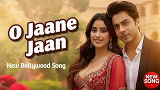 O Jaane Jaan Hindi Bollywood Song 2025 90S Hindi Gaane