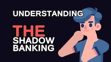Understanding the Shadow Banking System: Risks and Rewards