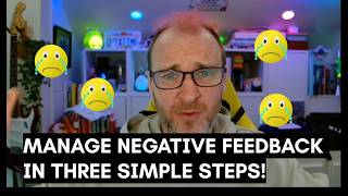 Information The simple 3 steps for how to respond to negative feedback - a live example Update