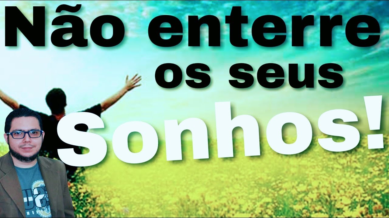 Não enterre os seus sonhos! Pr.Rodrigo Sant'Anna - YouTube