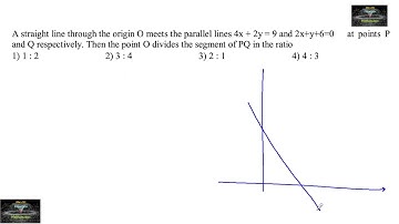 A straight line through the origin O meets the parallel lines 4x+2y=9 and 2x+y+6=0 at points P and Q