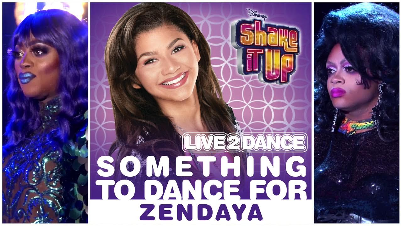 Up 2 something. The Greatest show зендая. Shake it up: Live 2 Dance. Live 2 Dance. Something to Live for.