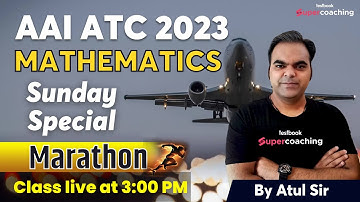 AAI ATC Maths Marathon 2023 | Mathematics Marathon | Math for AAI ATC 2023 | By Atul Sir