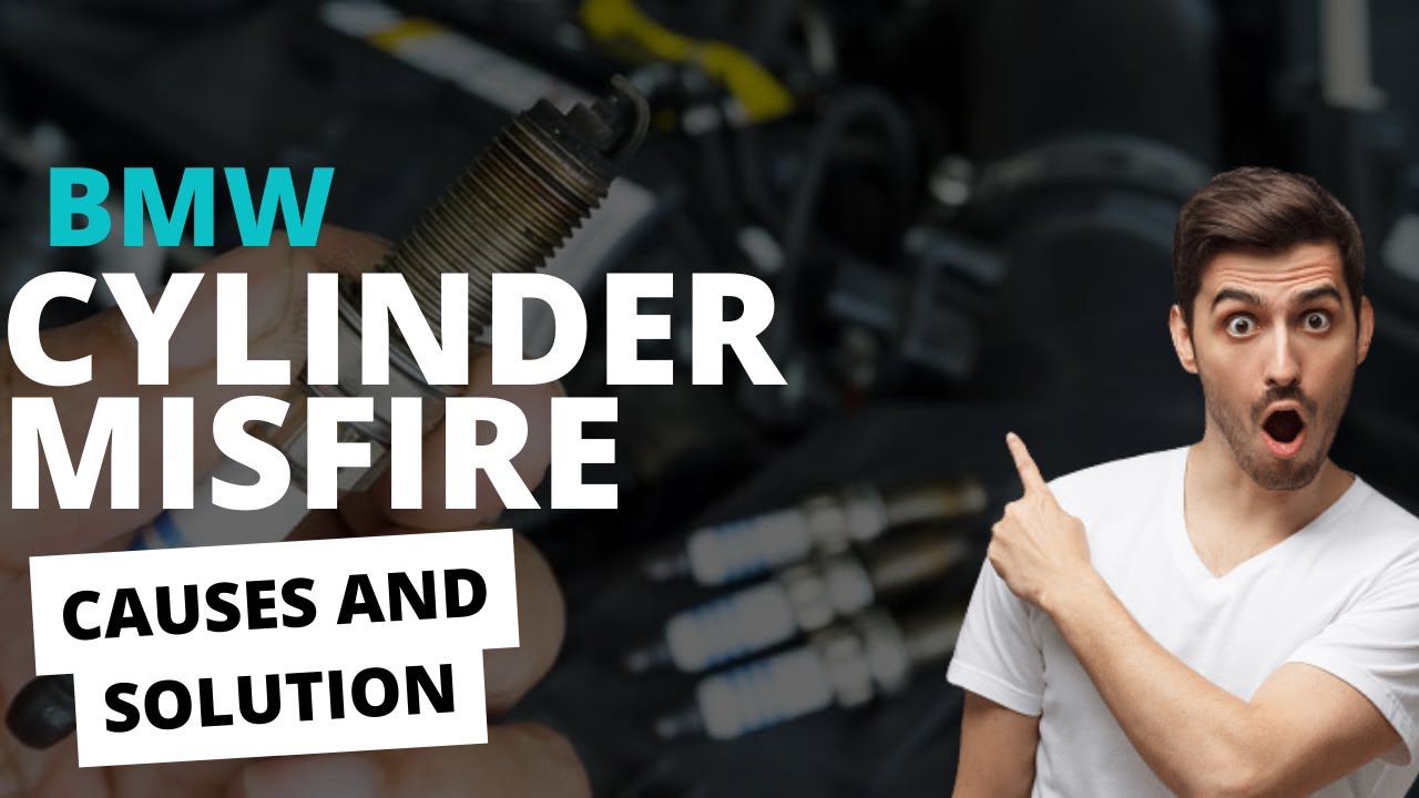 BMW Cylinder Misfire Causes Symptoms And Solution YouTube