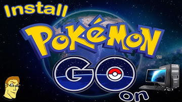 Pokemon go on PC? -   Install guide