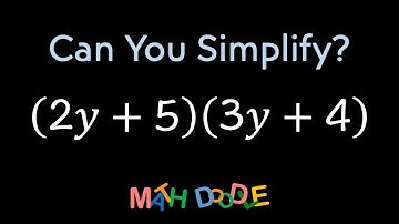 Multiplying Polynomial “(2𝑦 + 5)(3𝑦 + 4)” with/without the FOIL Method | Step-by-Step Algebra