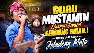 HEBOH.! Guru Mustamin Nyanyi Sambil Gendong Bidah, Bawain Lagu Sasak 'Jeladeng Mate' | Temu Karya 05