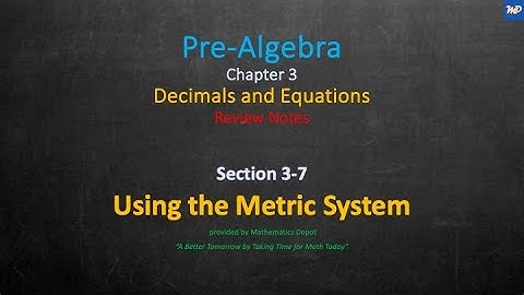 Pre Algebra 3 7 Using the Metric System