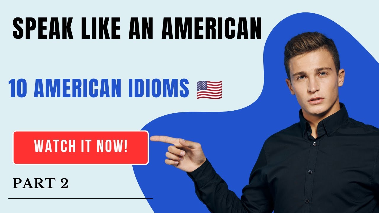 10 Must-Know English Idioms for Everyday Conversations - YouTube