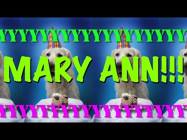 HAPPY BIRTHDAY MARY ANN! - EPIC Happy Birthday Song