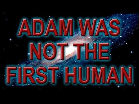 Adam Was Not The First Human - YouTube