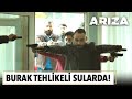 Burak tehlikeli sularda! | Arıza 11. Bölüm