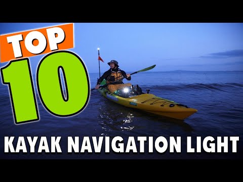 Best Kayak Navigation Light In 2023 - Top 10 Kayak Navigation Lights Review