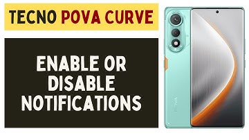 How to Enable or Disable Notifications on Tecno Pova Curve | Step-by-Step Guide