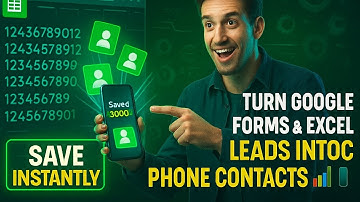 Turn Google Forms & Excel Leads into Phone Contacts Automatically | Step by Step Guide