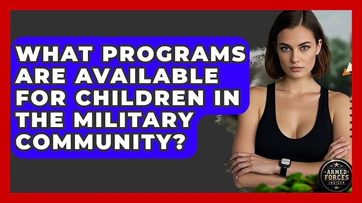 What Programs Are Available for Children in the Military Community? - Armed Forces Insider