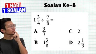 Bahagi Pecahan | Matematik Tahun 6 Kertas 1 (1 Hari 1 Solan)