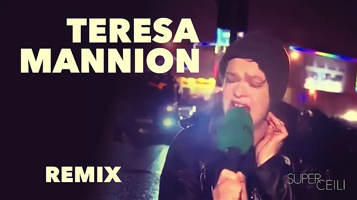 Teresa Mannion Remix - SUPER CIL