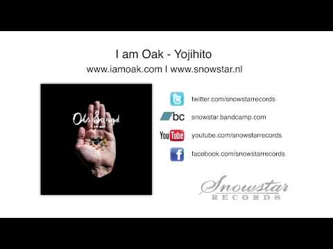 Putar Yojihito - I am Oak