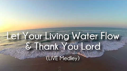Vinesong - Let Your Living Water Flow - Thank You ...