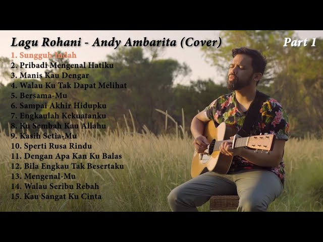 Playlist Lagu Rohani Terbaru 2021 - Andy Ambarita Cover Full (Part 1) class=