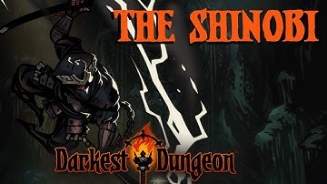 Darkest Dungeon Mods: How to play The Shinobi!