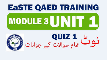 EaSTE Module 3 Unit 1| Unit 1 quiz all answer QAED Training