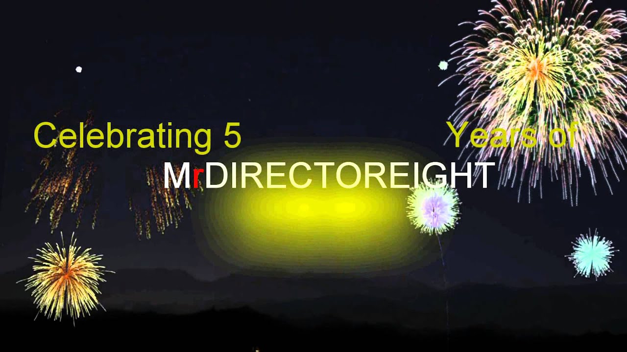 Celebrating 5 Years of MrDIRECTOREIGHT