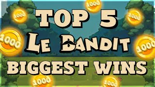 Top 5 BIGGEST WINS On LE BANDIT SLOT!!