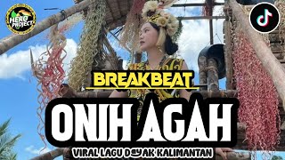 BREAKBEAT - ONIH AGAH ( LAGU DAYAK ) VIRAL LAGU TERBARU 2026 ‼️