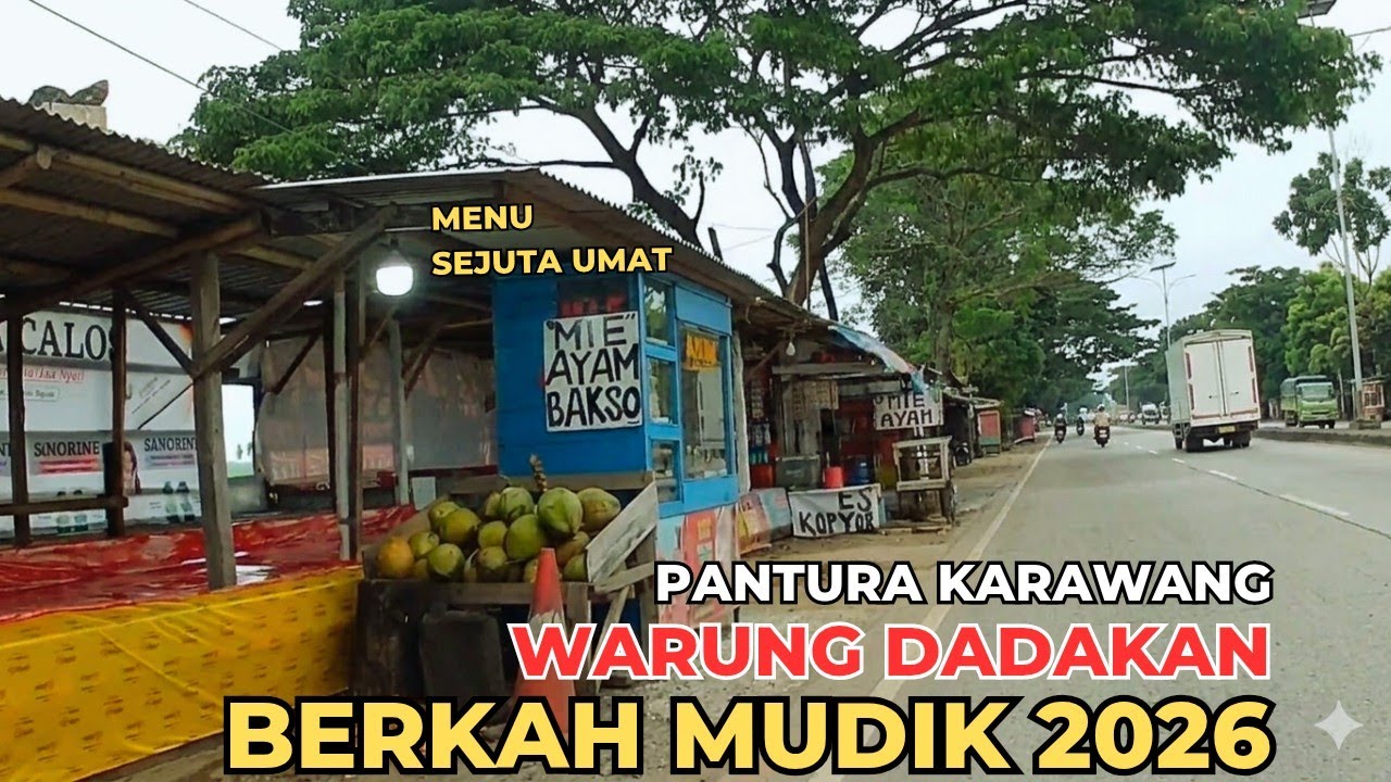 Mau Mampir Warung Dadakan⁉️Ini Lokasinya  Jelang Arus Mudik Lebaran 2026 di Pantura Karawang 