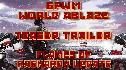 WC4 GPWM World Ablaze Mod 1.3 Cinematic Trailer