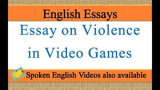 Write an essay on violence in video games in english | Essay writing on violence in video games screenshot 4