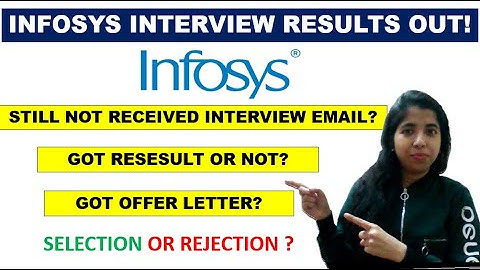 Infosys interview results Out! | Got Offer Letter? | Not Received Interview Email?