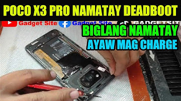 POCO X3 PRO BIGLANG NAMATAY - DEADBOOT , DAHILAN AT PAANO GAWIN