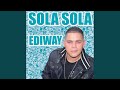 Sola Sola Sola Sola